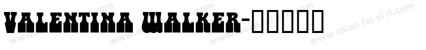 Valentina Walker字体转换